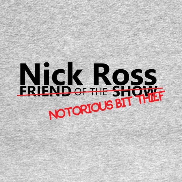 Nick Ross: Bit Thief by Best of Friends Podcast